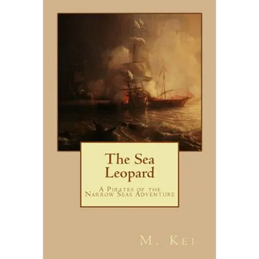 The Sea Leopard: A Pirates of the Narrow Seas Adventure