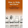 How to Help, Not Harm