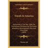 Travels In America: Performed In The Year 1806, For The Purpose Of Exploring The Rivers Allegheny, Monongahela, Ohio And Mississippi (1809