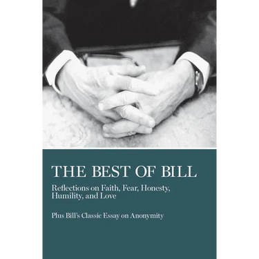The Best of Bill: Reflections on Faith, Fear, Honesty, Humility, and Love