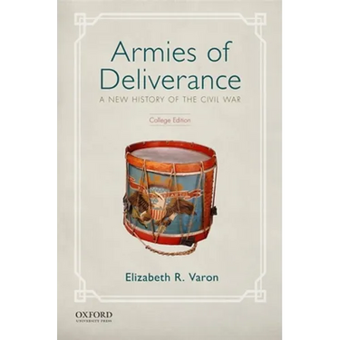 Armies of Deliverance: A New History of the Civil War