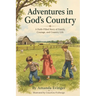 Adventures in God's Country