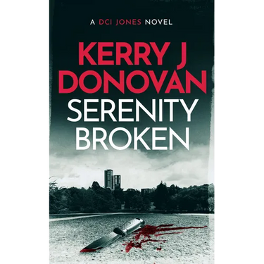 Serenity Broken: A Gripping Crime Novel