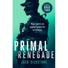 Primal Renegade: A Primal Action Thriller