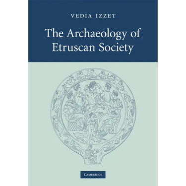 The Archaeology of Etruscan Society