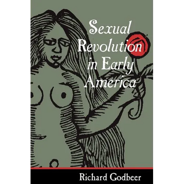 Sexual Revolution in Early America