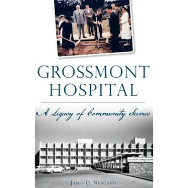 Grossmont Hospital: A Legacy of Community Service