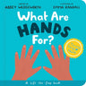 What Are Hands For? Board Book: A Lift-The-Flap Board Book