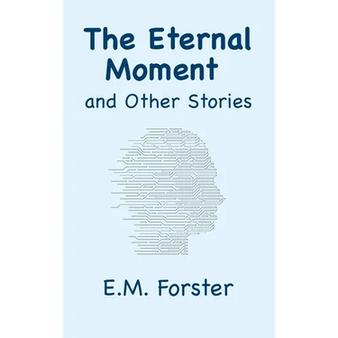 The Eternal Moment and Other Stories