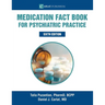 Medication Fact Book for Psychiatric Practice