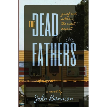 The Dead Fathers: Grief and Poker in the West Desert