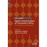 Digital Communications at Crossroads in Africa: A Decolonial Approach