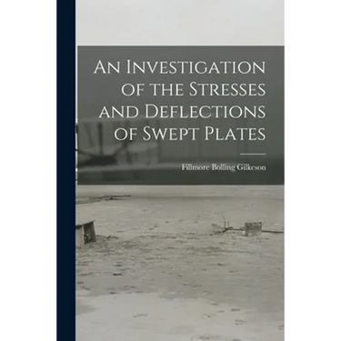 An Investigation of the Stresses and Deflections of Swept Plates