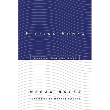 Feeling Power: Emotions and Education