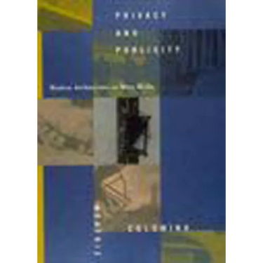 Privacy and Publicity: Modern Architecture as Mass Media