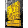 Isn't That Rich?: Life Among the 1 Percent