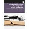 Strategies for Clinical Teaching in the Health Professions: A Guide for Instructors