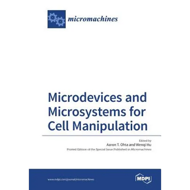 Microdevices and Microsystems for Cell Manipulation