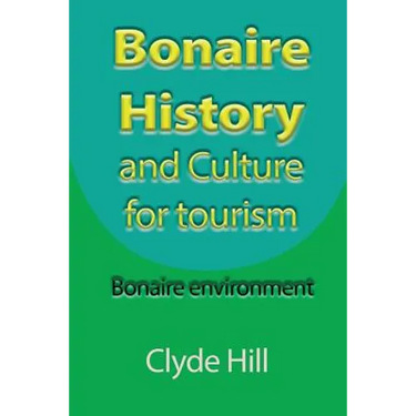 Bonaire History and Culture for tourism: Bonaire environment