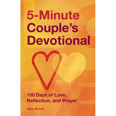 5-Minute Couple's Devotional: 150 Days of Love, Reflection, and Prayer