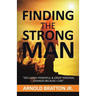 Finding the Strong Man