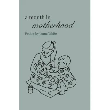 A Month in Motherhood