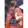 The Perfumed Death