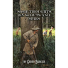 Some Thoughts on Scouts and Spies: Based Upon the Experiences of the Author and Historical Observation