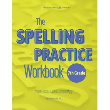 The Spelling Practice Workbook for 7th Grade: Guided Activities to Increase your Word Power