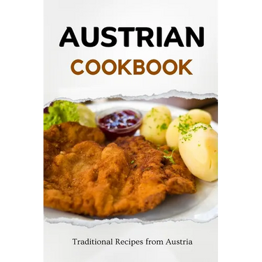 Austrian Cookbook: Traditional Recipes from Austria