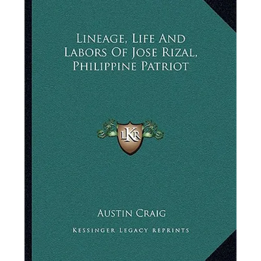 Lineage, Life And Labors Of Jose Rizal, Philippine Patriot