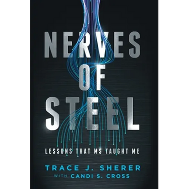 Nerves of Steel: Lessons That MS Taught Me