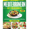 Mediterranean Diet for Beginners #2020: Affordable, Easy & Delicious Mediterranean Diet Recipes Lose Weight, Balance Hormones & Reset Your Body 30-Day