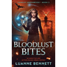 Bloodlust Bites: An addictive and action-packed urban fantasy