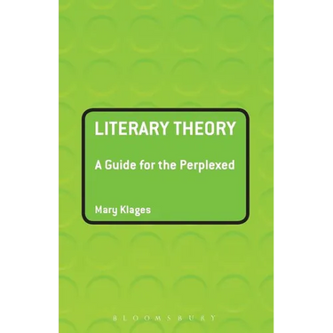 Literary Theory: A Guide for the Perplexed