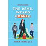 The Devil Wears Orange: A forced proximity, romantic comedy romance