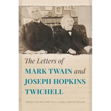 The Letters of Mark Twain and Joseph Hopkins Twichell