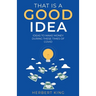 That Is A Good Idea: Ideas To Make Money During These Times Of Covid