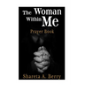 The Woman Within Me: Prayer Book
