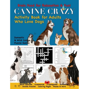 Canine Crazy Activity Book for Adults Who Love Dogs