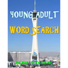 Young Adult Word Search: 133 Large Print Vocabulary Themed Puzzles