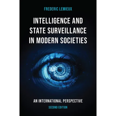 Intelligence and State Surveillance in Modern Societies: An International Perspective