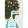 Breath of Life: Finding God during a time of worldly crisis