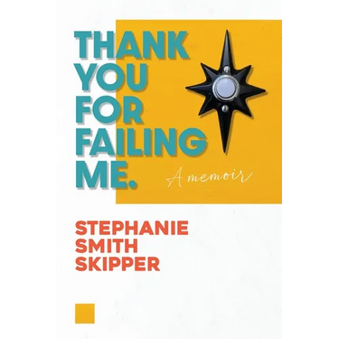 Thank You For Failing Me: A Memoir