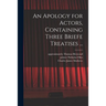 An Apology for Actors, Containing Three Briefe Treatises ...