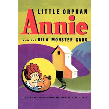 Little Orphan Annie and the Gila Monster Gang