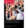 Routledge Handbook of Sport Fans and Fandom