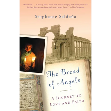 The Bread of Angels: A Journey to Love and Faith
