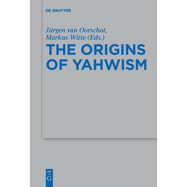 The Origins of Yahwism