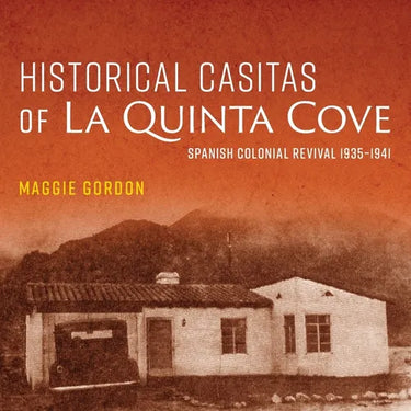 Historical Casitas of La Quinta Cove